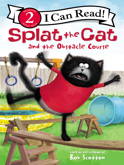 Title details for Splat the Cat and the Obstacle Course by Rob Scotton - Available